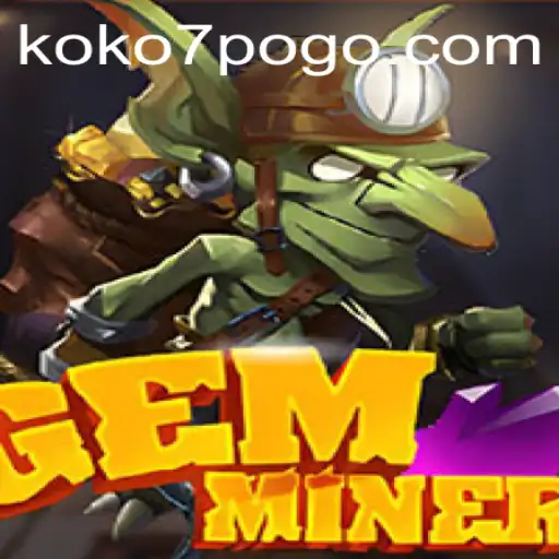 Exploring the Thrilling World of GemMiner: An In-Depth Look at Koko7's Latest Adventure